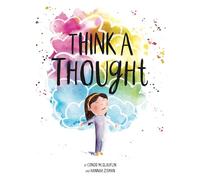 Think a Thought: A Book About Mindfulness