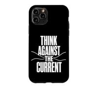 THINK AGAINST THE CURRENT Independent Thought Contrarian Case for iPhone 11 Pro
