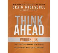 THINK AHEAD WKBK: The Power of Pre-Deciding for a Better Life