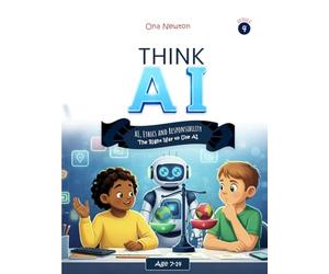 Think AI - Series 4: AI, Ethics and Responsibility