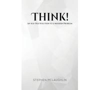 Think!: An Age-Old Solution to a Modern Problem