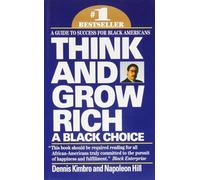 Think and Grow Rich: A Black Choice by Kimbro, Dennis, Hill, Napoleon (1992) Mass Market Paperback