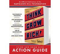 Think and Grow Rich Action Guide: An Official Publication of the Napoleon Hill Foundation