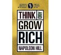 Think and Grow Rich: Complete and Original Signature Edition