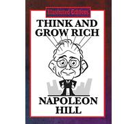 Think and Grow Rich (Illustrated Edition)