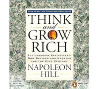 Think and Grow Rich: The Landmark Bestseller--Now Revised and Updated for the 21st Century