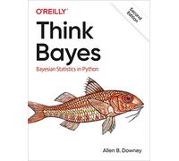 Think Bayes – Bayesian Statistics in Python – O'Reilly