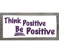 Think Be Positive Sticker - Motivational Quote for Home Wall Window Mirror Laptop (Small - 6cm x 16cm)