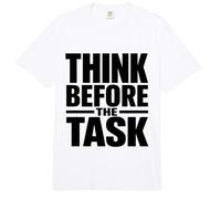 Think Before the Task Workplace Safety Culture Campaign Gift Comfort Colors Adult Heavyweight T-Shirt