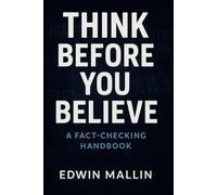 Think Before You Believe: A Fact-Checking Handbook