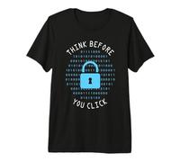 Think Before You Click - Cyber Awareness Premium T-Shirt