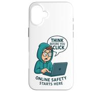 Think Before You Click - Cybersecurity Awareness Case for iPhone 16 Plus