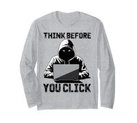 Think before you click - Cybersecurity Professional IT Guys Long Sleeve T-Shirt