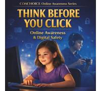 Think Before You Click - Girl Version: Building Confidence & Online Awareness for Kids (Think Before You - Girl Version - Online Awareness Series)