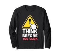 Think Before You Click Online Safety Warning Cursor Long Sleeve T-Shirt
