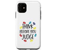 Think Before You Judge Autism Awareness Jigsaw Puzzle Pieces Case for iPhone 11