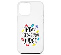 Think Before You Judge Autism Awareness Jigsaw Puzzle Pieces Case for iPhone 12 Pro Max