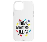 Think Before You Judge Autism Awareness Jigsaw Puzzle Pieces Case for iPhone 15 Plus