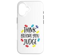 Think Before You Judge Autism Awareness Jigsaw Puzzle Pieces Case for iPhone 16