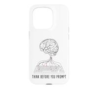 Think Before You Prompt AI Engineer Case for iPhone 15 Pro