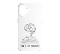 Think Before You Prompt AI Engineer Case for iPhone 16