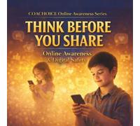 Think Before You Share - Boy Version: Building Confidence & Online Awareness for Kids (Think Before You - Online Awareness Series)
