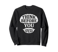 Think Before You Speak Minimalist Mindfulness Quote Sweatshirt