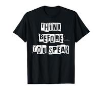 Think Before You Speak T-Shirt