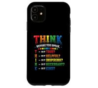 THINK Before You Speak Teacher Kindness Case for iPhone 11