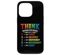 THINK Before You Speak Teacher Kindness Case for iPhone 13 Pro
