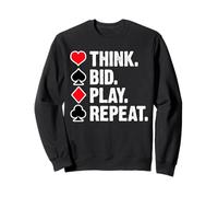 Think Bid Play Repeat Bridge Player Card Game Sweatshirt