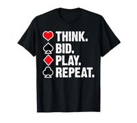 Think Bid Play Repeat Bridge Player Card Game T-Shirt