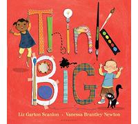 Think Big: A Back-to-School Book