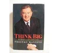 Think Big: Adventures in Life and Democracy