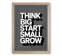 Think Big Start Small Grow Typography Framed Wall Art Print A1 (84.1×59.4cm) Oak, Wall Decor for Living Room, Bedroom, Office & Home, Ready to Hang, Art Gift