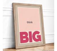 Think Big Typography Framed Wall Art Print A1 Oak