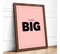 Think Big Typography Framed Wall Art Print A1 Walnut