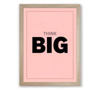 Think Big Typography Framed Wall Art Print A3 (42×29.7cm) Oak, Wall Decor for Living Room, Bedroom, Office & Home, Ready to Hang, Art Gift