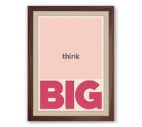 Think Big Typography Framed Wall Art Print A3 (42×29.7cm) Walnut, Wall Decor for Living Room, Bedroom, Office & Home, Ready to Hang, Art Gift