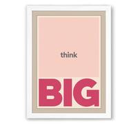 Think Big Typography Framed Wall Art Print A4 (29.7×21cm) White, Wall Decor for Living Room, Bedroom, Office & Home, Ready to Hang, Art Gift
