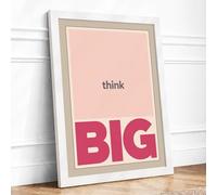 Think Big Typography Framed Wall Art Print A4 White