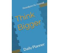 Think Bigger: Daily Planner