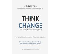 THINK CHANGE: From Security Awareness to Security Culture
