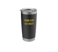 Think deep act smart Nerdy Hacker Style Stainless Steel Insulated Tumbler