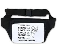 Think Deeply Speak Gently Love Much Laugh Much Give Freely and Be Kind Waist Bag Fanny Pack White