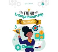 Think Entrepreneurship for Kids Series 5: Plan Like a Pro - Creating a Simple Business Plan