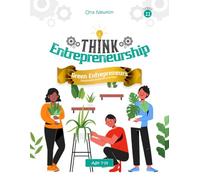 Think Entrepreneurship Series 11 - Green Entrepreneurs: Sustainable Business Practices