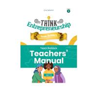 Think Entrepreneurship Series 9: Team Builders - The Importance of Teamwork and Leadership | Teacher's Manual