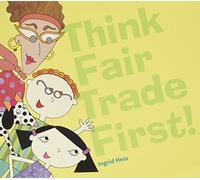 Think Fair Trade First