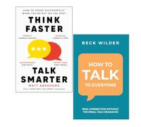 Think Faster Talk Smarter by Matt Abrahams & How To Talk To Everyone by Beck Wilder 2 Books Collection Set